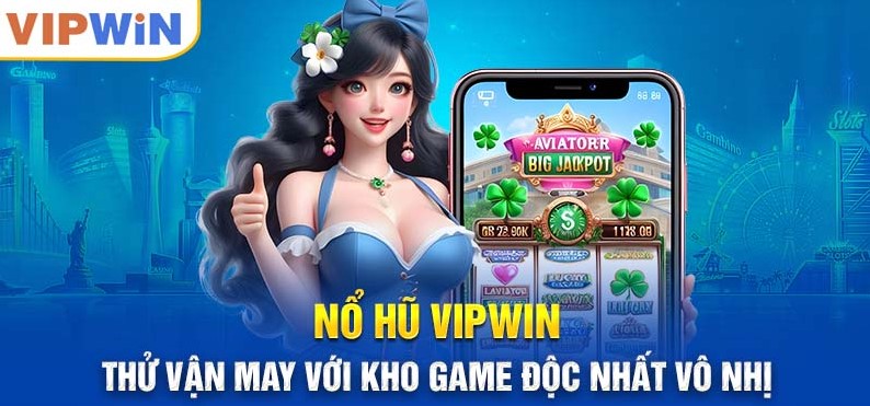 Cách tải game nổ hũ vipwin nhanh chóng