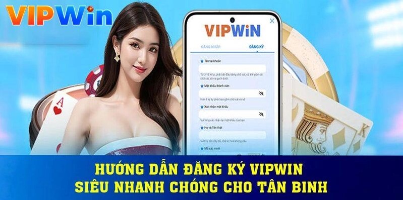 Đăng kí vipwin nhanh chóng tiện lợi