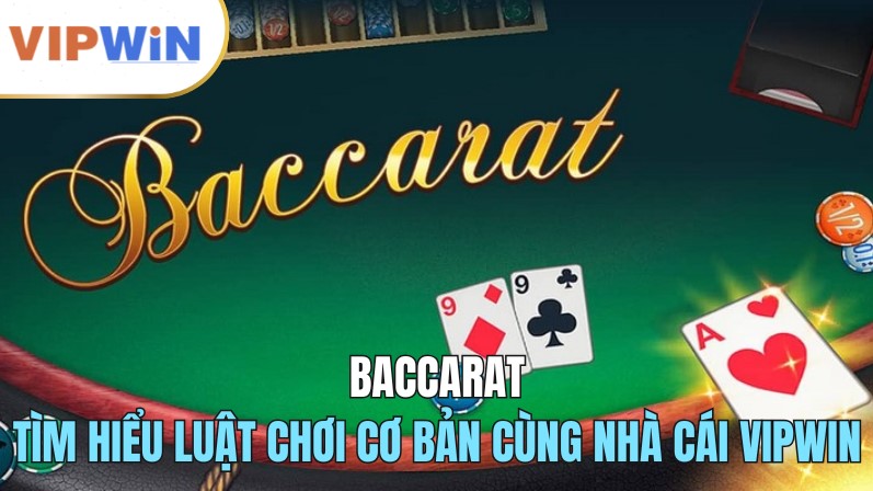 Tìm hiểu luật chơi cơ bản cùng nhà cái vipwin